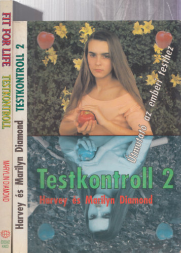 2db mű - Marilyn Diamond: Fit for Life-Testkontroll receptek + Harvey és Marilyn Diamond: Testkontroll 2-Útmutató az emberi testhez