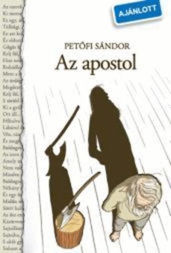 Petőfi Sándor - Az apostol