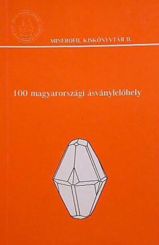 Szakll Sndor (szerk.) - 100 magyarorszgi svnylelhely