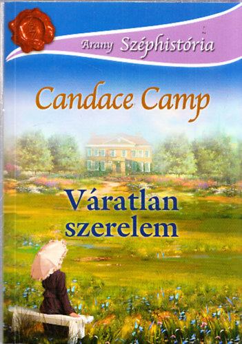 Candace Camp - Vratlan szerelem (Arany Szphistria)