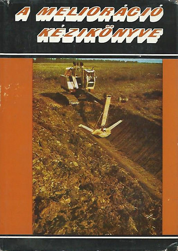 Szab Jnos (szerk.) - A meliorci kziknyve