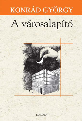 Konrád György - A városalapító
