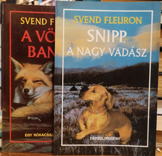 Svend Fleuron - Snipp, a nagy vadsz - A vrs banda (kt regny)