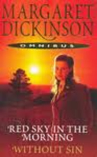 Margaret Dickinson - Omnibus Red Sky in the Morning, Without Sin