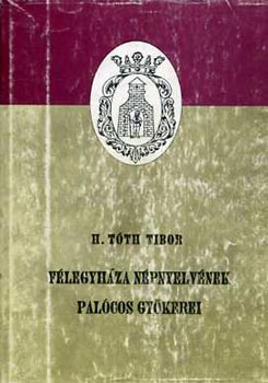 H. Tth Tibor - Flegyhza npnyelvnek palcos gykerei