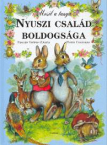 Pascal Védere D'Auria - Nyuszi család boldogsága