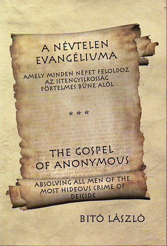Bit� L�szl� - A n�vtelen evang�liuma - Dedik�lt
