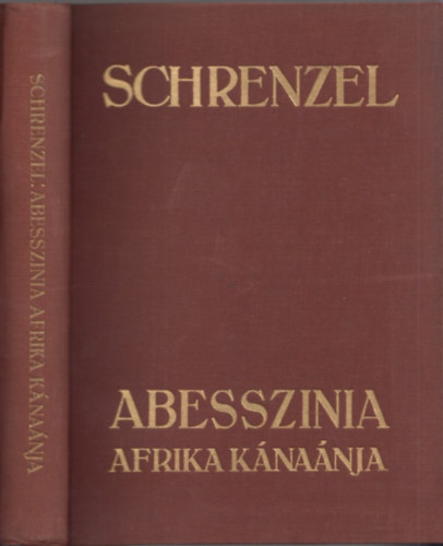 Ernst Schrenzel - Juhsz Vilmos - Abessznia, Afrika knanja