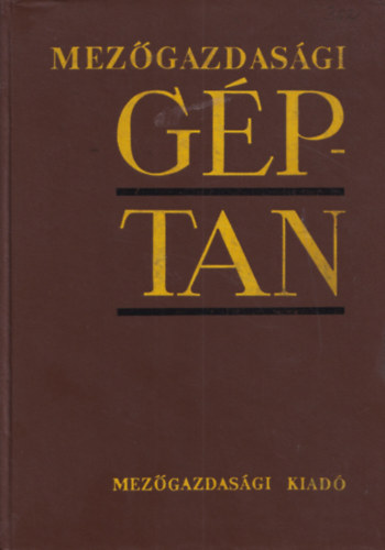 Heiczmann J�nos  (szerk.) - Mez�gazdas�gi g�ptan