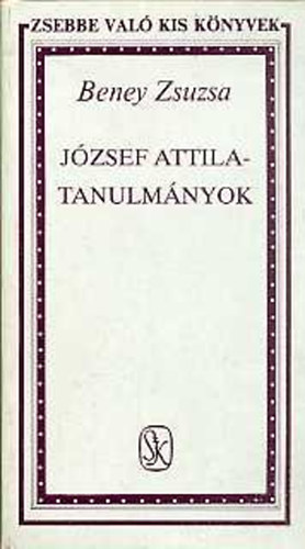 Beney Zsuzsa - Jzsef Attila-tanulmnyok