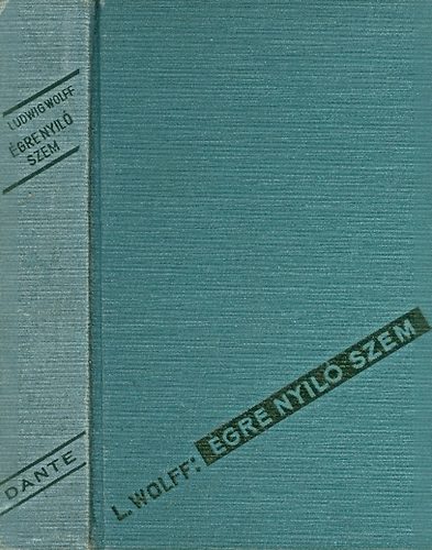 Ludwig Wolff - �gre ny�l� szem