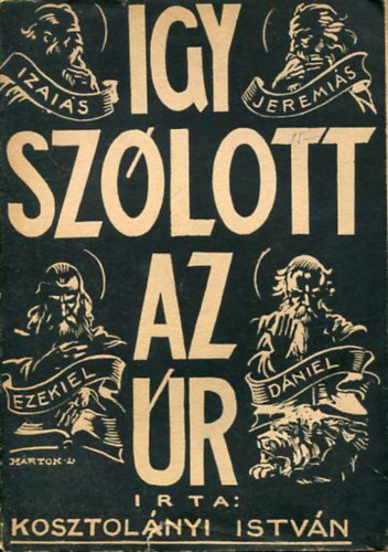 Kosztolányi István - Így szólott az Úr... II.