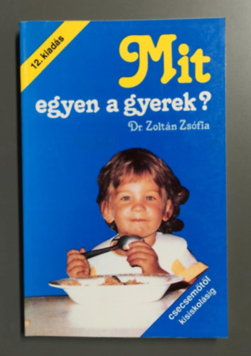 Dr. Zoltn Zsfia - Mit egyen a gyerek?