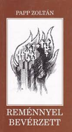 Papp Zolt�n - Rem�nnyel bev�rzett