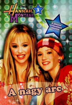 Alice Alfonsi - Hannah Montana 3. - A nagy arc