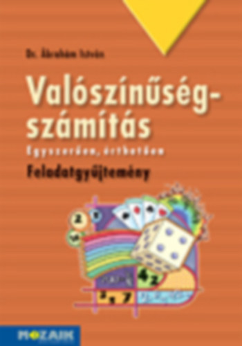 Dr. brahm Istvn - Valsznsgszmts - Feladatgyjtemny