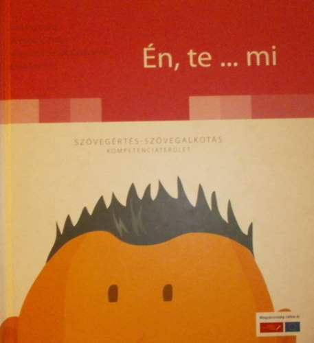Fej�r Zsolt  (szerk.) - �n, te... mi