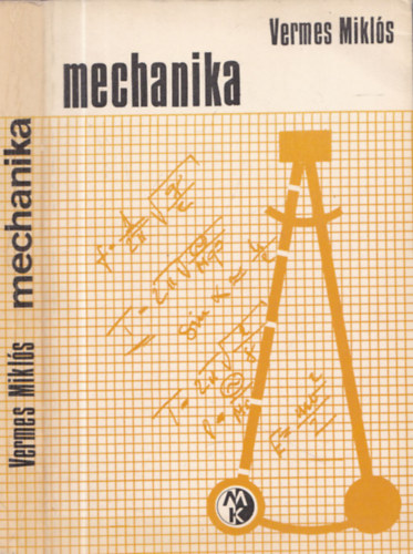 Vermes Mikl�s - Mechanika