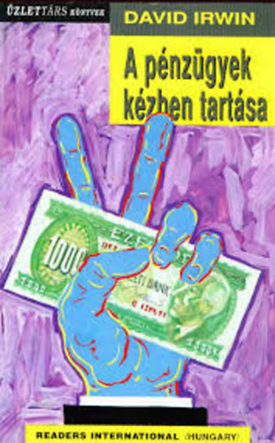 David Irwin - A p�nz�gyek k�zben tart�sa