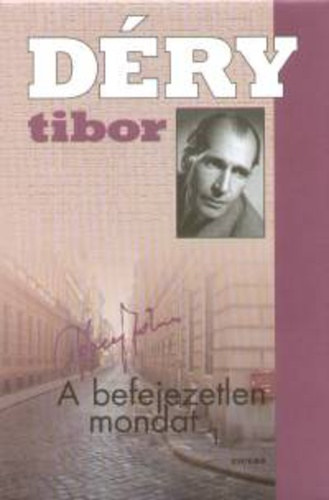 D�ry Tibor - A befejezetlen mondat I.