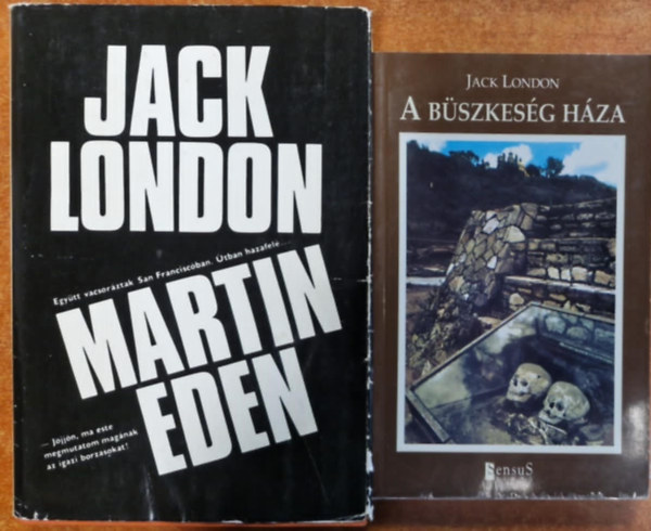 Jack London - 2db Jack London k�nyv:Martin Eden+A b�szkes�g h�za