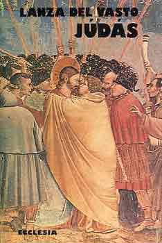 Lanza del Vasto - Júdás