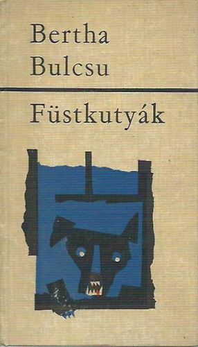 Bertha Bulcsu - Fstkutyk