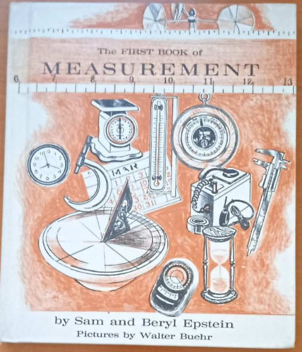 Sam Epstein, Beryl Epstein - The First Book of Measurement