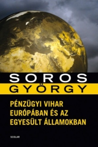 Soros Gyrgy - Pnzgyi vihar Eurpban s az Egyeslt llamokban