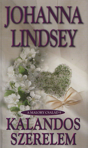 Johanna Lindsey - Kalandos szerelem (Malory Csald 9.)
