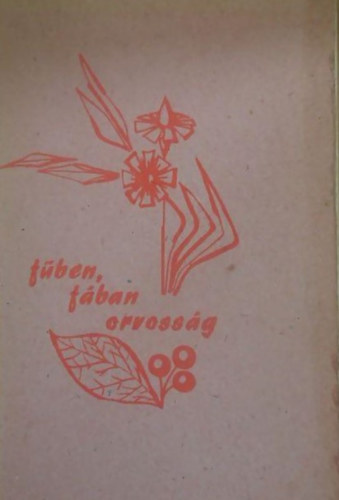 Fben, fban orvossg - Gygynvnyek s termszetes gygymdok