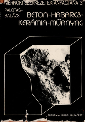 Palotás-Balázs - Beton-Habarcs-Kerámia-Műanyag