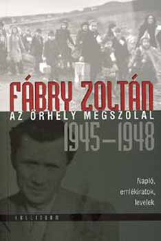 Fbry Zoltn - Az rhely megszlal (1945-1948)