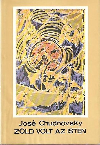 Jos� Chudnovsky - Z�ld volt az isten