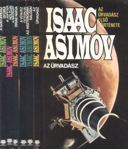 Isaac Asimov - rvadsz 1-6. Az rvadsz - Az Aszteroidk kalzai - A Vnusz cenjai - A Merkr ris napja - A Jupiter holdjai - A Szaturnusz gyri