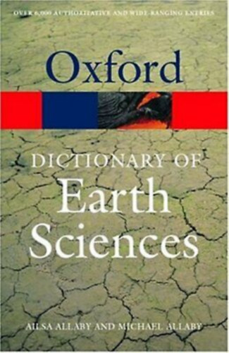Michael Allaby Ailsa Allaby - Dictionary of Earth Sciences