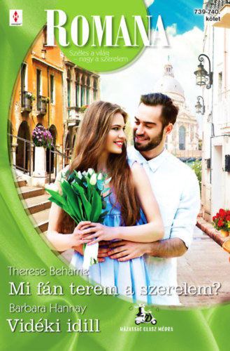 Therese Beharrie Barbara Hannay - Romana 739.-740. - Mi fán terem a szerelem?; Vidéki idill