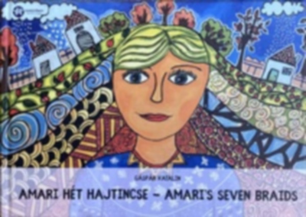 Gáspár Katalin - Amari hét hajtincse - Amari's seven braids