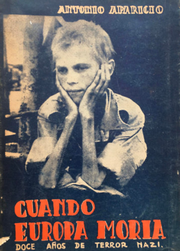 Antonio Aparicio - Cuando Europa mor�a