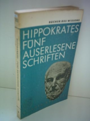 Hippokrates: Fnf Auserlesene Schriften