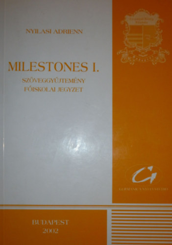 Nyilasi Adrienn - Milestones I. (Szveggyjtemny)