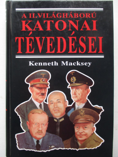 Kenneth Macksey - A II. Vilghbor Katonai tvedsei   .