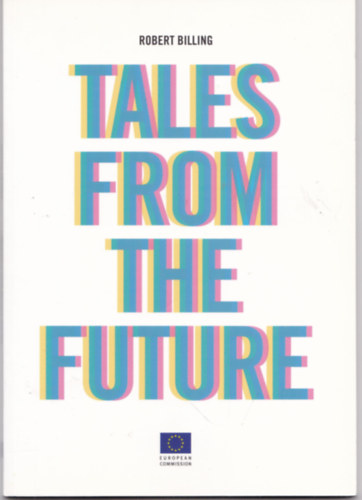 Robert Billing - Tales From the Future
