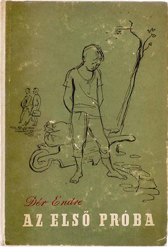 D�r Endre - Az els� pr�ba