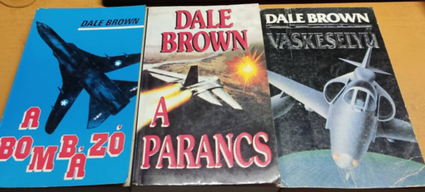 Dale Brown - 3 db Dale Brown: A bomb�z� + A parancs + Vaskesely�
