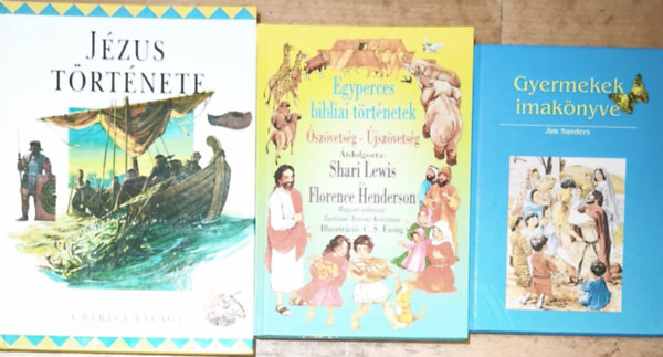 Jim Sanders - 3db katolikus k�nyv gyermekeknek - J�zus t�rt�nete, Egyperces bibliai t�rt�netek-�sz�vets�g-�jsz�vets�g, Jim Sanders-Gyermekek imak�nyve