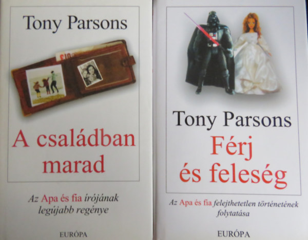 Tony Parsons - 2 db Tony Parsons reg�ny: F�rj �s feles�g; A csal�dban marad