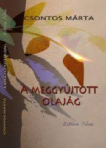 Csontos Márta - A meggyújtott olajág