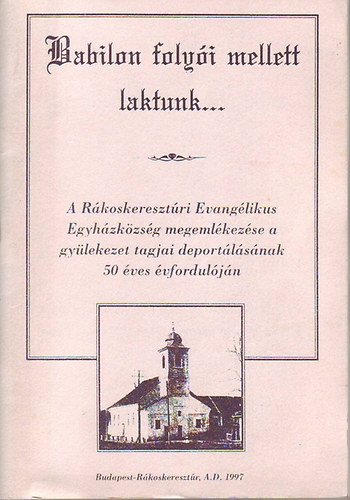 Dr. L�r�nt Istv�n - Babilon foly�i mellett laktunk...