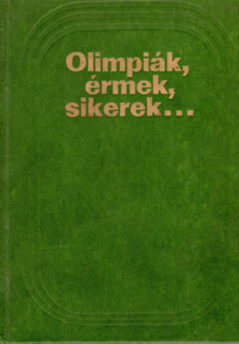 V. A.  Zsilcov (szerk.) - Olimpik, rmek, sikerek...